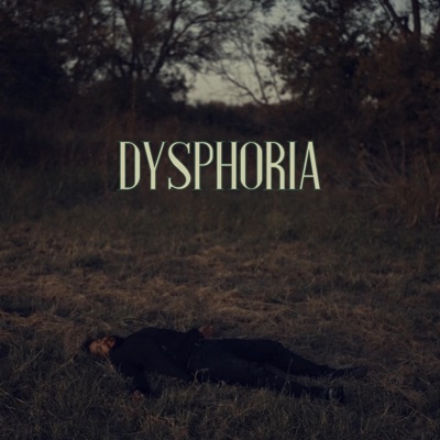 Dysphoria