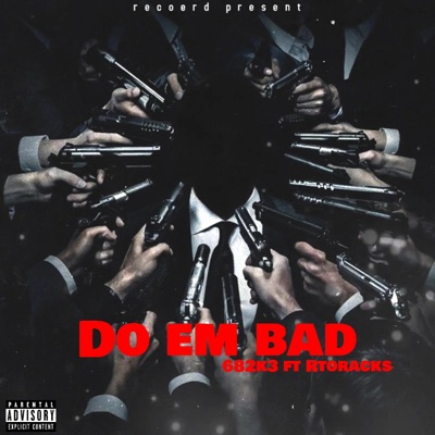 Do em bad (feat. Rtorackss) - Single
