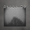 Alone Me - Single