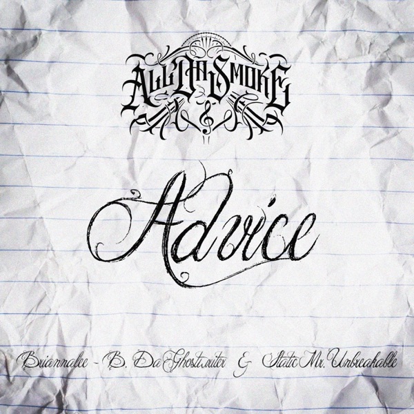 Advice (feat. Briannalee, B. Da Ghostwriter & Static Mr. Unbreakable)