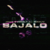 BAJALO (feat. Madliv) - Single - Joan Qveralt
