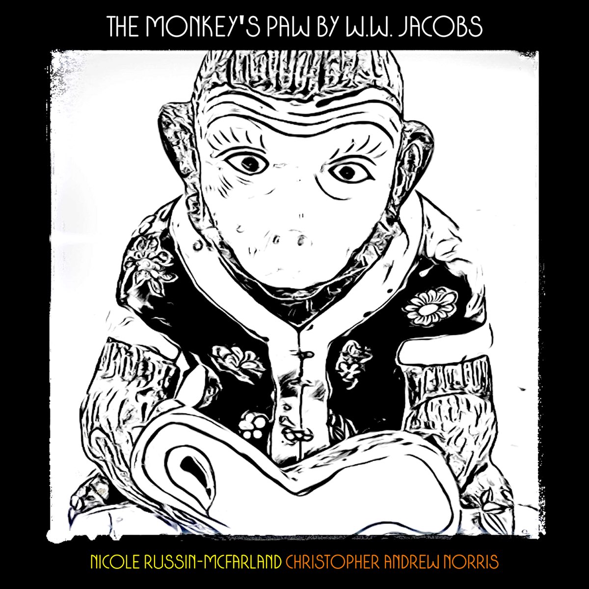The Monkey's Paw by W.W. Jacobs - Album by Nicole Russin-McFarland &  Christopher Andrew Norris - Apple Music