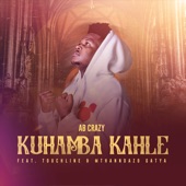 Kuhamba Kahle (feat. Touchline & Mthandazo Gatya) artwork