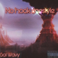 No Hook Freestyle - Single - Sol Wavy