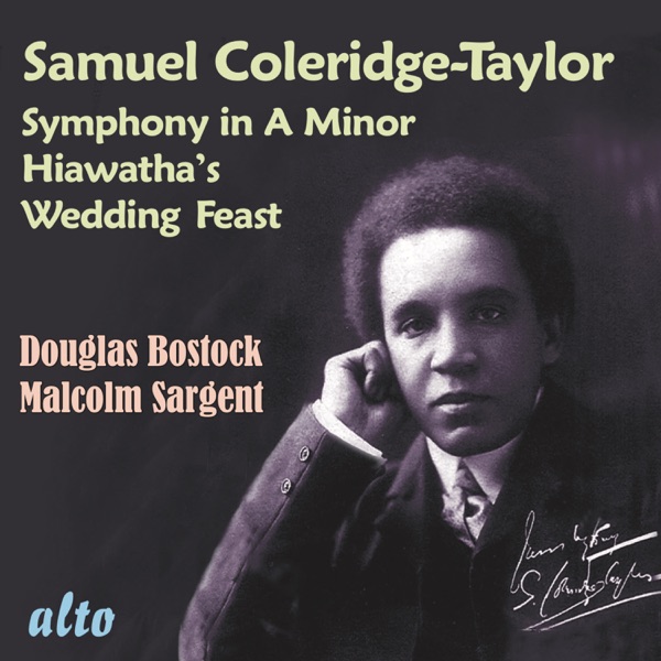 Samuel Coleridge-Taylor: Symphony in A Minor, Hiawatha's Wedding Feast