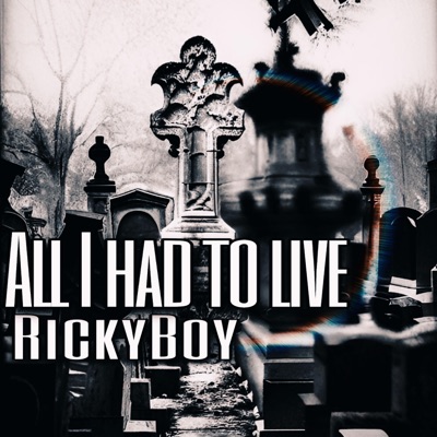 All I had to live (feat. RickyBoy) - Single