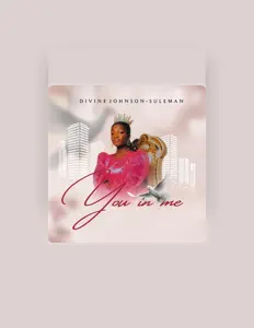 聆聽 Divine Johnson-Suleman、觀看音樂影片、閱讀小傳、查看巡演日期等！