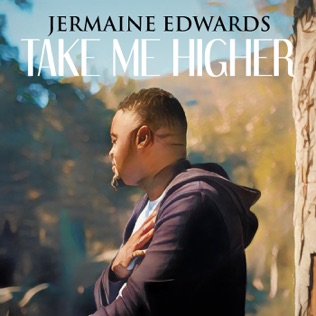 Jermaine Edwards Take Me Higher