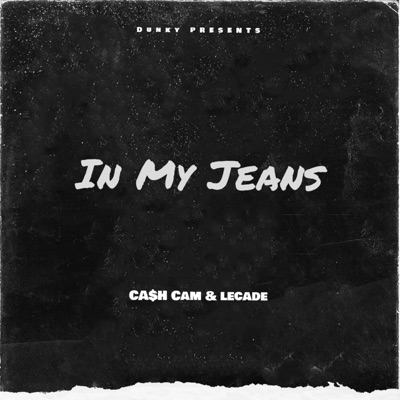 In My Jeans (feat. CA$H CAM & Lecade) - Single
