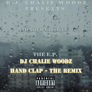 Dj Chalie Woodz Presents the Hand Clap Remix - Single