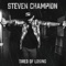 Tired of Losing - Steven Champion lyrics