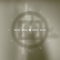 Dead Dred - Dred Bass