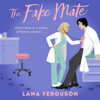 The Fake Mate - Lana Ferguson