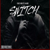 SWITCH (feat. K-GEE) - Single - Colt GEE