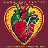 Nada Que Perder - Single - Weroman, Zaheed Santana & Sr Lopez