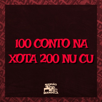 100 Conto na Xota 200 Nu Cu - Single