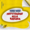 Fruttolone alla banana (feat. TroppoAvanti) - Single