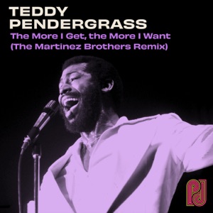 The More I Get, the More I Want (The Martinez Brothers Remix) - Single