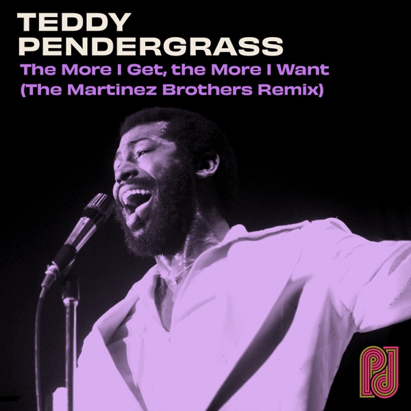 The More I Get, the More I Want (The Martinez Brothers Remix) - Single