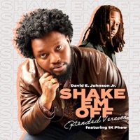 David E Johnson Jr - Shake Em Off (feat. 1K Phew) [Extended Version]