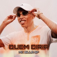 Quem Diria - Single - Mc Billa SP
