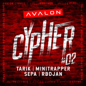 Avalon Cypher #2 (feat. Tarik, Minitrapper, Sepa & Rbdjan) - Single