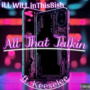 All That Talkin (feat. Keeselee)