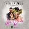 Na Gode (feat. Selebobo) - Yemi Alade lyrics