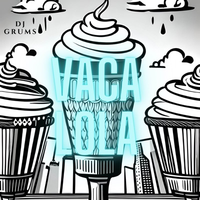 Dj Grums - Vaca Lola