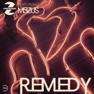 Remedy (feat. M3ZUS) - Single
