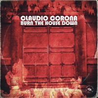 Burn the House Down (feat. Adam Deitch) - Single - Claudio Corona