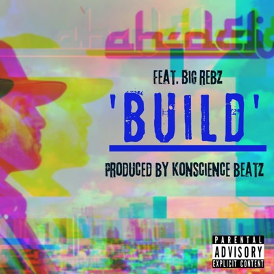 Build (feat. Big Rebz) - Single