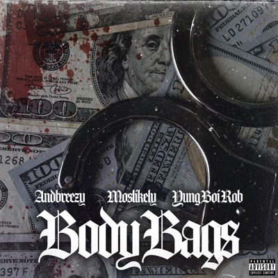 Body Bags (feat. Moslikely & Yung Boi Rob) - Single