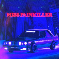 Miss Painkiller - Single - Gloomy & Nazaki
