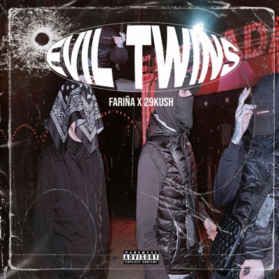 EVIL TWINS (feat. Fariña & MV Beatz) - Single