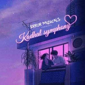 Kadhal Symphony (feat. Meiarivu)
