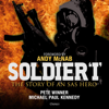 Soldier ‘I’: The Story of an SAS Hero (Unabridged) - Michael Paul Kennedy, Pete Winner & Andy McNab