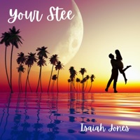 Your Stee - Single - Isaiah Jones