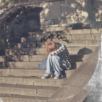 I Don't Know - Single