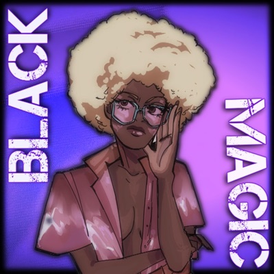 Black Girl Magic (feat. DA-WOLF, TyWeZee & FrivolousShara) - Single