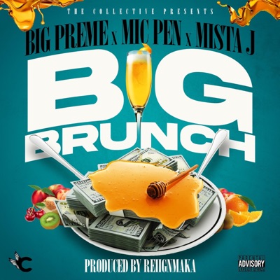 BIG BRUNCH (feat. MISTA J, BIG PREME & MIC PEN) - Single