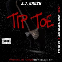 Tip Toe (feat. TWFDB, Moneyboymarkk & SG Marlo) - Single - J.J. Green