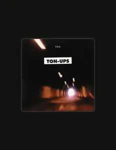 收听 The Ton-Ups、观看音乐视频、阅读小传、查看巡演日期等 ！