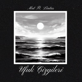 Ufuk Çizgileri (feat. Lintasx) Mat