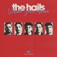 What's Your Motive - The Hails