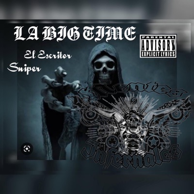 Mentes Infernales Offcial - LA Big Time (feat. El Sniper & El Escritor WTR)