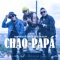 Chao Papá (feat. Baby Rovi & Killer Dellin) - Tayler lyrics