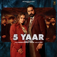 5 Yaar (feat. Kay D & Chahat Yadav) - Single - Kaabil & Ashu Twinkle