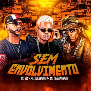 Sem Envolvimento (feat. Mc Leozinho RS)