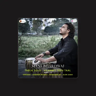 Listen to Mani Bhardwaj, watch music videos, read bio, see tour dates & more!